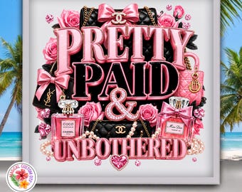Pretty Paid And Unbothered Dtf Transfer, Faux Glitter Bag Perfume Ready To Press, Boss Babe Heat Transfer, Pink Luxury Fashion Shirt Print