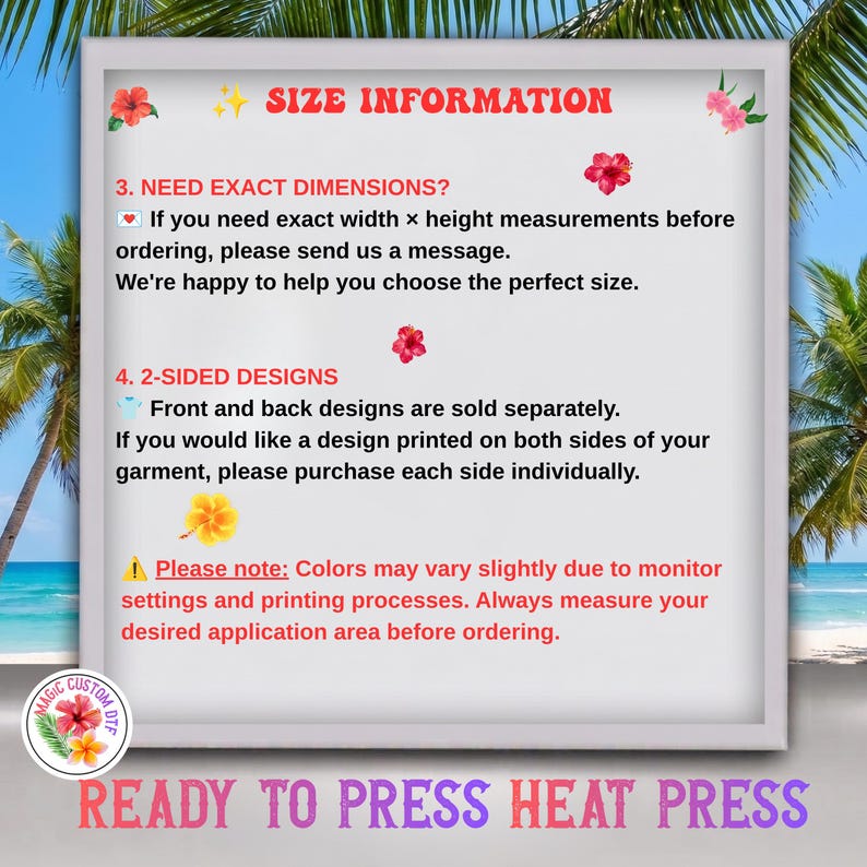 May include: A white informational sign with red text titled SIZE INFORMATION. It includes instructions for requesting exact dimensions, notes that front and back designs are sold separately, and warns that colors may vary due to monitor settings.