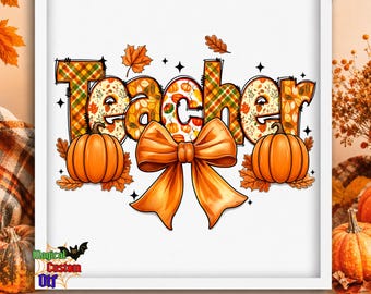 Teacher Fall DTF Transfer, Autumn Leaves Ready to Press, Thanksgiving Teacher Heat Transfer, Autumn Teacher Dtf Print, Pumpkin Teacher Shirt