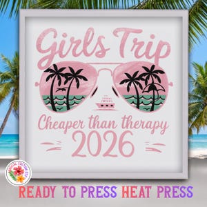 May include: A square graphic print featuring pink aviator sunglasses with palm trees and ocean waves reflected in the lenses. The text reads Girls Trip, Cheaper than therapy, and 2026. A small cruise ship icon is centered between the lenses.