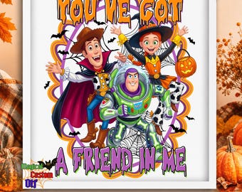 You've Got a Friend in Me Dtf Transfer, Vampire Witch Toy Friends Ready To Press, Spooky Cowboy Space Hero Heat Transfer, Disney Halloween