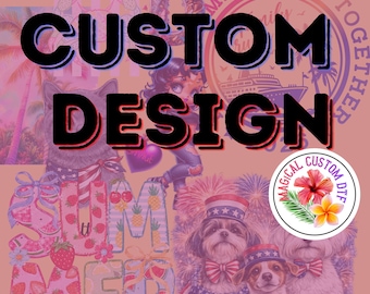 Custom Design Dtf Transfer, Personalized Design, Custom Photo Text, Logo Design, Unique Gift Heat Transfer, Ready To Press, Dtf Gang Sheet