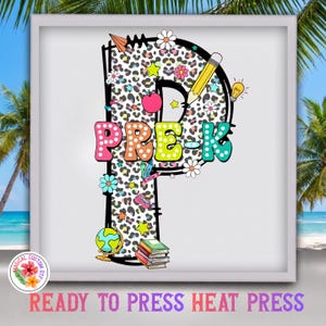 May include: A large letter P with a leopard print pattern, decorated with school-themed icons including a pencil, globe, books, and an apple. The text PRE-K is written in colorful, polka-dotted letters across the center of the letter P.