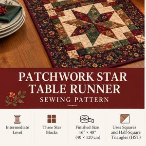 May include: A patchwork star table runner sewing pattern featuring a quilted design with red, green, and cream floral and geometric fabrics. The finished size is 40 cm by 120 cm, requiring intermediate sewing skills and three star blocks.