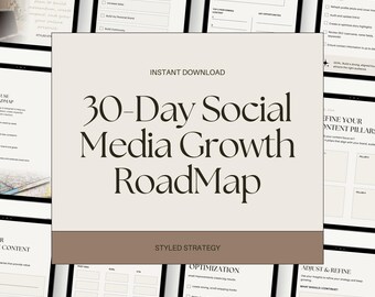 May include: A digital planner titled 30-Day Social Media Growth RoadMap with a beige background and dark brown footer labeled STYLED STRATEGY. The document features sections for growth, content pillars, optimization, and adjustment strategies.