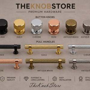 May include: A display of premium hardware from The Knob Store, featuring button knobs and pull handles in various finishes. Colors include black, gold, chrome, rose, antique brass, and antique silver. The image showcases different styles of knobs and handles.