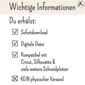 May include: A digital information graphic with the heading Wichtige Informationen and the subheading Du erh&auml;ltst. It lists features with checkmarks for Sofortdownload, Digitale Datei, Kompatibel mit Cricut, Silhouette & viele weitere Schneidplotter, and an X for KEIN physischer Versand.