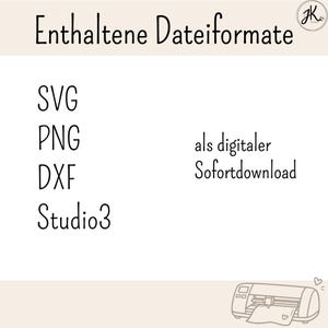 May include: A digital file listing featuring the text Enthaltene Dateiformate, SVG, PNG, DXF, Studio3, and als digitaler Sofortdownload. A line art illustration of a cutting machine is positioned at the bottom right corner of the white background.