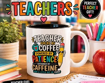 Teacher coffee mug fueled by coffee funny teacher mug patience caffeine design teacher appreciation gift back to school gift