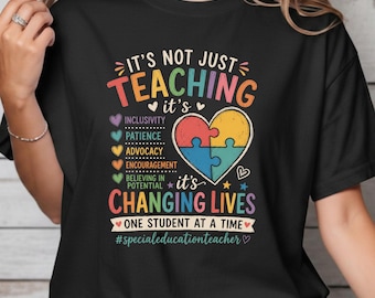 SPED teacher shirt its not just teaching its changing lives t shirt autism teacher gift inclusion shirt special education back to school