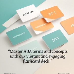 May include: Flashcards with the words "EXTINCTION", "REINFORCEMENT", and "DTT" printed on them. The flashcards are white, teal, and orange. The text "Master ABA terms and concepts with our vibrant and engaging flashcard deck!" is also visible.