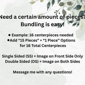 May include: Image with text about bundling options for centerpieces. Text includes "Need a certain amount of pieces? Bundling is easy!" and examples for single and double-sided images. Floral background.