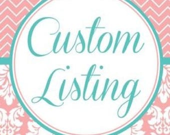 Custom Listing for Erin