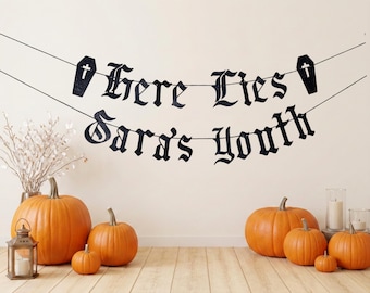 Here Lies My Youth Banner/ Gothic RIP Birthday Party Decorations/ Halloween Personalized Name Garland/ Old English / Death To My Twenties