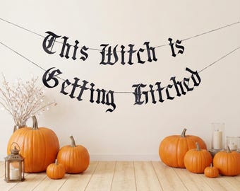 This Witch Is Getting Hitched Banner/ Halloween Bachelorette Party Decorations/ Love Is Brewing/ Bride or Die/ Till Death Do Us Part Wedding