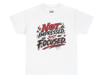Camiseta "Não estou impressionado, apenas focado" | Camiseta com estampa motivacional