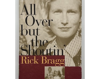 All Over But The Shoutin' de Rick Bragg, edição vintage, capa dura, Copyright 1997.