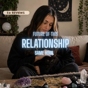May include: A person with long dark hair with blonde highlights wearing a black sweatshirt, petting a black cat. Text overlay reads: 5★ REVIEWS, FUTURE OF THIS RELATIONSHIP, SAME HOUR. A table features tarot cards, various crystals, and a lit candle.