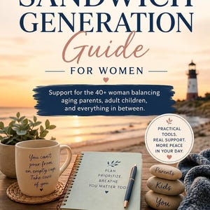 Guida per le donne della "generazione sandwich" / Ebook di supporto per chi si prende cura di persone non autosufficienti / Genitori anziani e figli adulti