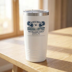 Personalized Family Reunion Tumbler 2026 Myrtle Beach Custom Name 20oz Insulated Travel Cup, Family Reunion Gift, Myrtle Beach Keepsake image 1