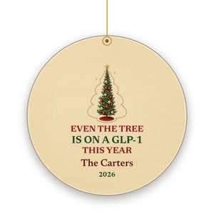 Funny GLP-1 Christmas Ornament, Even the Tree Is on a GLP-1, Gag Gift Custom Name Ceramic Bild 2
