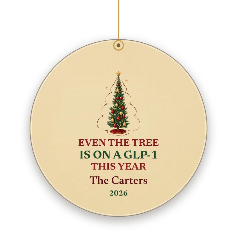 Funny GLP-1 Christmas Ornament, Even the Tree Is on a GLP-1, Gag Gift Custom Name Ceramic Bild 2