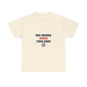 Big Mama Runs This Ship FAST SHIP Tee, Funny Family Reunion Shirt Ready in 48 Hours image 2