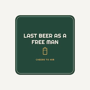 Funda para latas "Last Beer Free Man", divertida funda para latas de despedida de soltero, regalo para el novio, funda personalizada para latas de cerveza, recuerdo de boda, artículo de recuerdo para la celebración. imagen 3