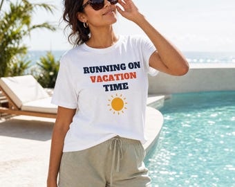 Running on Vacation Time Shirt, Funny Family Vacation Tee
