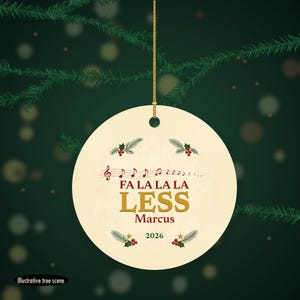 Fa La La La Less Christmas Ornament, Funny Carol Pun GLP-1 Christmas Gift, Custom Name Ceramic image 6