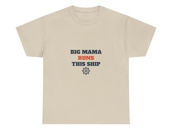 Big Mama Runs This Ship FAST SHIP Tee, Funny Family Reunion Shirt Ready in 48 Hours