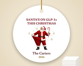 Funny Santa Ornament, Santa's on GLP-1s This Christmas, Slim Santa Gag Gift Custom Name Ceramic