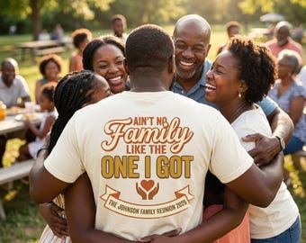 Ain't No Family Like the One I Got Shirt, Black Family Reunion 2026, Personalized Tee
