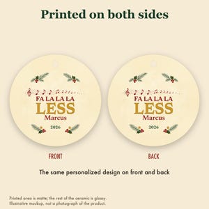Fa La La La Less Christmas Ornament, Funny Carol Pun GLP-1 Christmas Gift, Custom Name Ceramic image 8