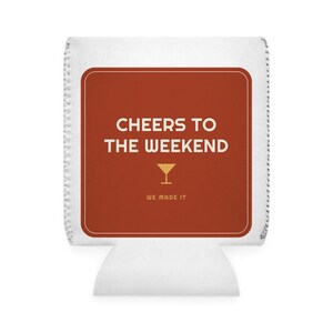 Cheers to the Weekend Koozie, Funny Can Cooler Beer Sleeve, Party Favor Gift image 2