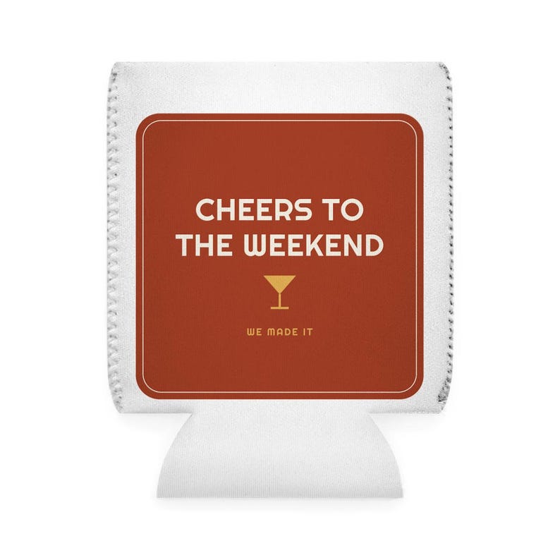 Cheers to the Weekend Koozie, Funny Can Cooler Beer Sleeve, Party Favor Gift image 2