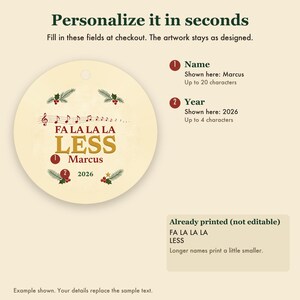 Fa La La La Less Christmas Ornament, Funny Carol Pun GLP-1 Christmas Gift, Custom Name Ceramic image 3