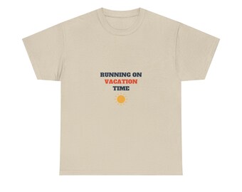 Running on Vacation Time FAST SHIP Tee, Funny Family Vacation Shirt 48 Hour Ship
