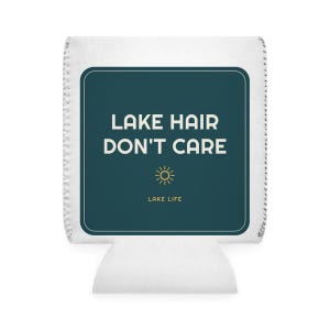 Lake Hair Dont Care Koozie, Funny Lake Life Can Cooler Sleeve, Summer Lake House Party Favor Gift, Vacation Drink Holder for Her, Beach Pool image 2