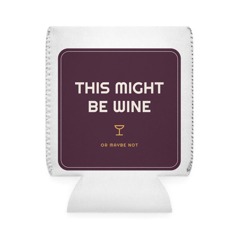 Funny Wine Koozie Gift – This Might Be Wine Can Cooler Drink Sleeve for Parties, Weddings, Birthdays, Outdoor Picnics, and Barbecues image 2