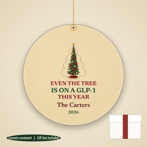 Funny GLP-1 Christmas Ornament, Even the Tree Is on a GLP-1, Gag Gift Custom Name Ceramic Bild 1