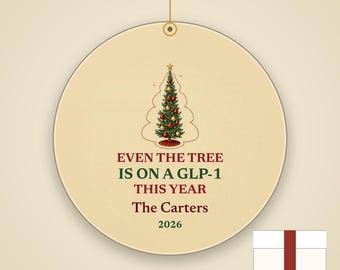 Funny GLP-1 Christmas Ornament, Even the Tree Is on a GLP-1, Gag Gift Custom Name Ceramic