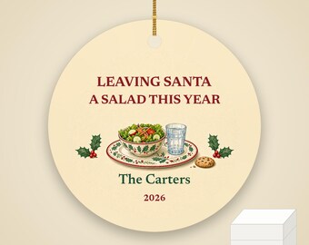 Funny Christmas Ornament, Leaving Santa a Salad This Year, GLP-1 Christmas Humor, Custom Name Ceramic