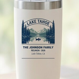 Personalized Lake Tahoe Family Reunion Tumbler 2026, Custom Name 20oz Travel Cup image 3