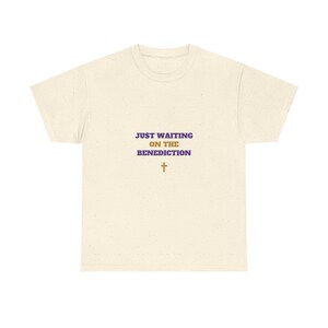 Just Waiting on the Benediction Shirt, Funny Church Tee Bild 3