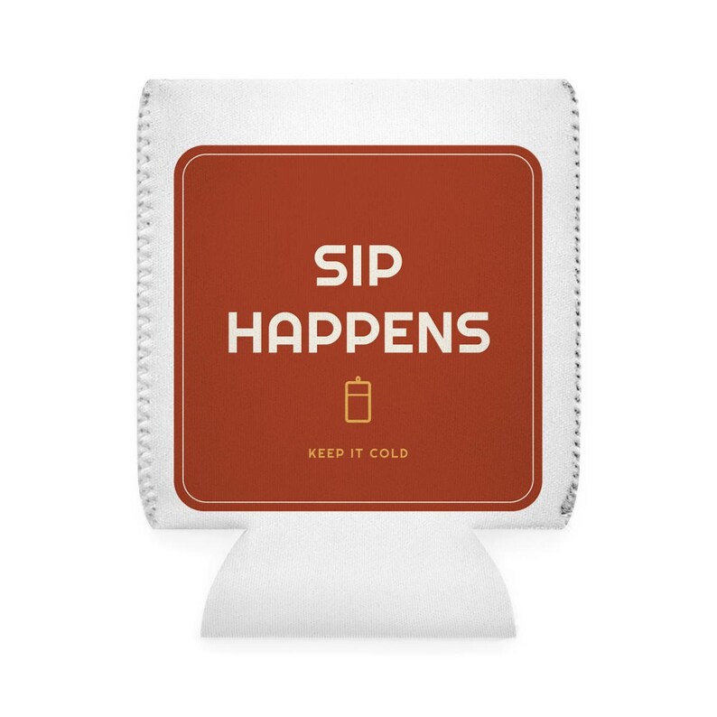 Funny Sip Happens Koozie, Can Cooler Beer Sleeve, Party Drink Holder, Personalized Gift for Him, Ice Cold Beer Cup, Summer BBQ Accessory image 2