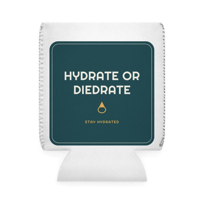 Hydrate or Diedrate Koozie, Funny Can Cooler Drink Sleeve, Party Favor Gift image 2
