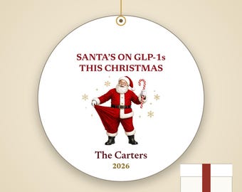 Funny Santa Ornament, Santa's on GLP-1s This Christmas, Slim Santa Gag Gift Custom Name Ceramic