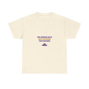 The Church Hats Have Entered the Building Shirt, Church Culture Tee image 3