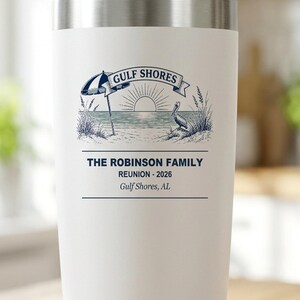 Personalized Family Reunion Tumbler, Gulf Shores 2026 Custom Name 20oz Travel Cup, Beach Vacation Gift, Matching Family Cups, Insulated Mug image 3
